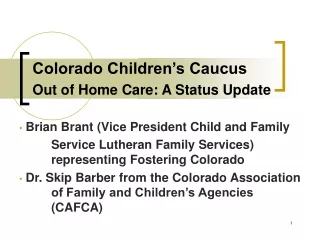 Colorado Children’s Caucus Out of Home Care: A Status Update