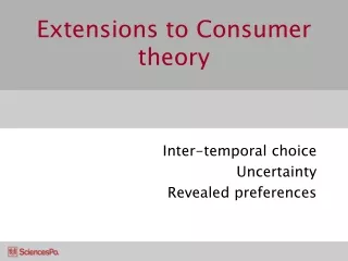Extensions to Consumer theory