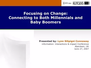 Focusing on Change:  Connecting to Both Millennials and Baby Boomers