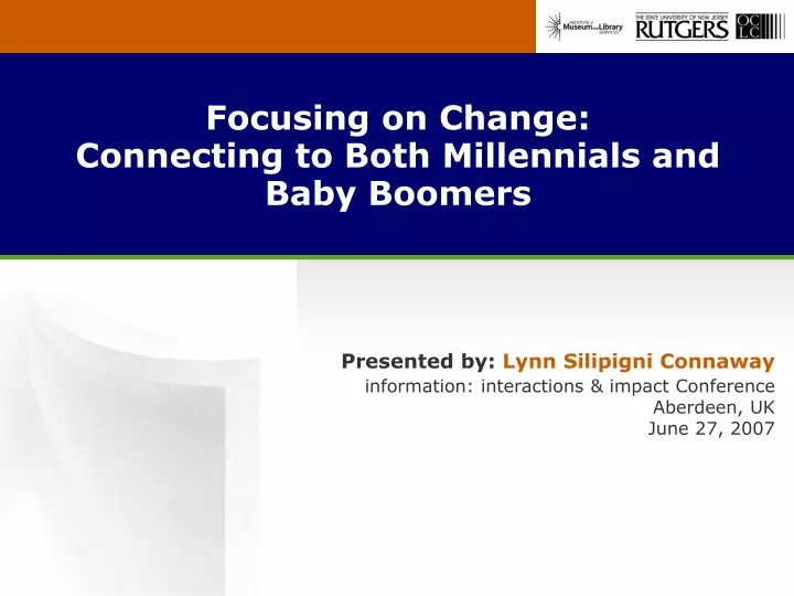 focusing on change connecting to both millennials and baby boomers