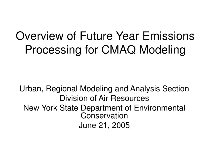 overview of future year emissions processing for cmaq modeling