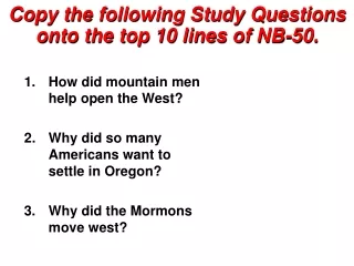 Copy the following Study Questions onto the top 10 lines of NB-50.
