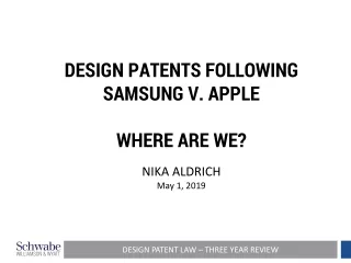 DESIGN PATENTS FOLLOWING SAMSUNG V. APPLE WHERE ARE WE?