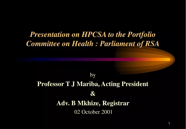 presentation on hpcsa to the portfolio committee on health parliament of rsa