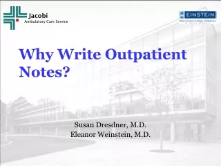 Why Write Outpatient Notes?