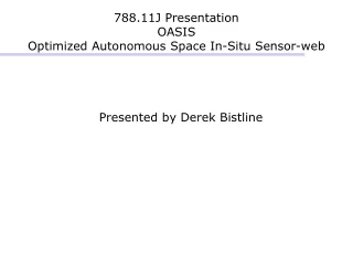 788.11J Presentation OASIS Optimized Autonomous Space In-Situ Sensor-web
