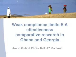 Weak compliance limits EIA effectiveness comparative research in Ghana and Georgia