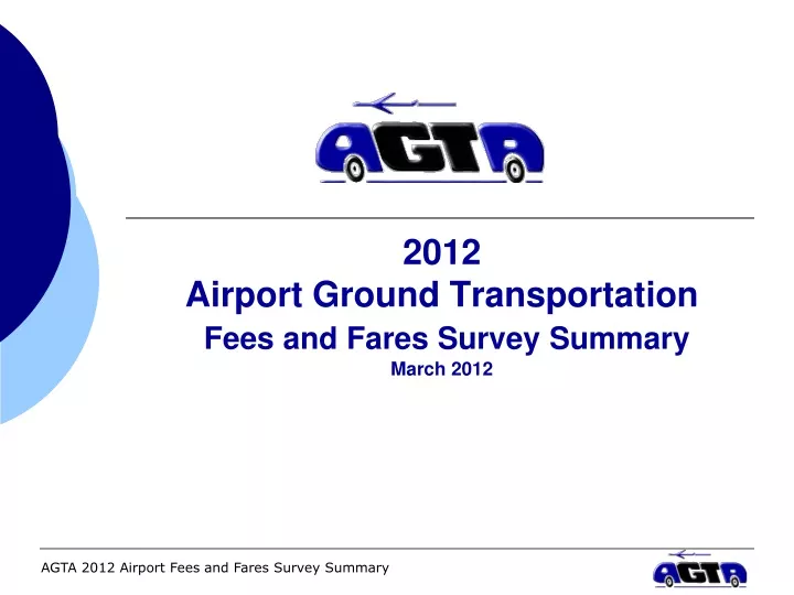 201 2 airport ground transportation fees and fares survey summary march 201 2