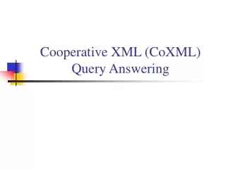 Cooperative XML (CoXML) Query Answering