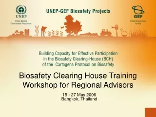 Biosafety Clearing House Training Workshop for Regional Advisors
