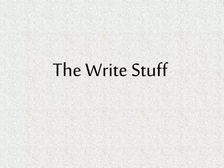 the write stuff