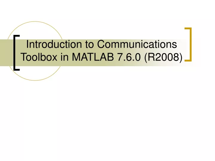 introduction to communications toolbox in matlab 7 6 0 r2008