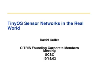TinyOS Sensor Networks in the Real World