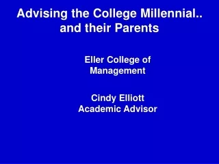 Advising the College Millennial.. and their Parents