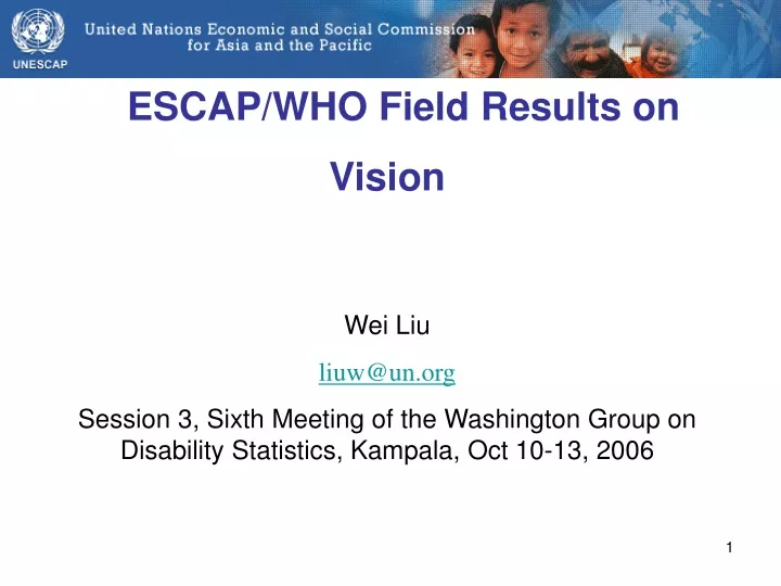 escap who field results on vision wei liu liuw@un