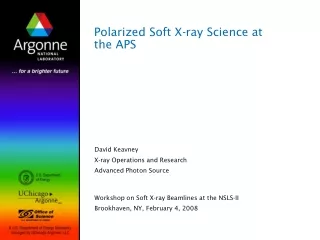 Polarized Soft X-ray Science at the APS