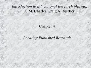 Introduction to Educational Research (4th ed.) C.M. Charles/Craig A. Mertler