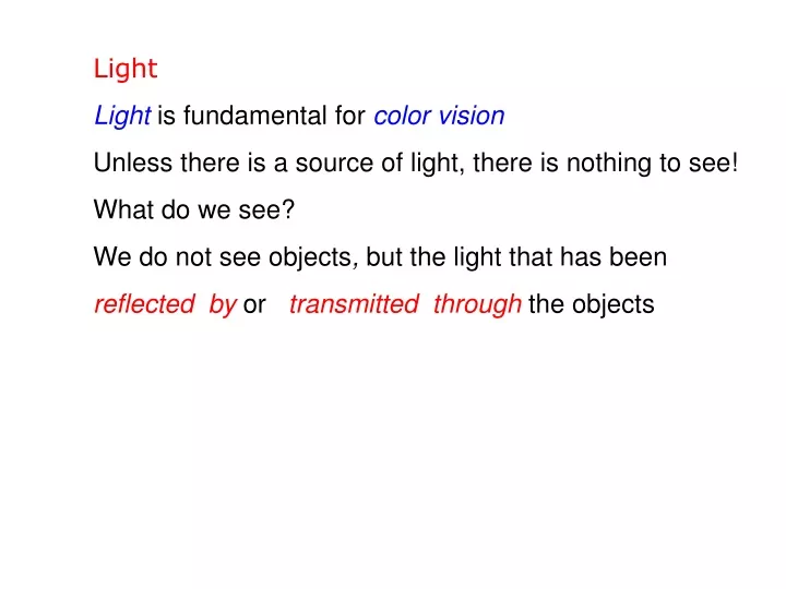light light is fundamental for color vision