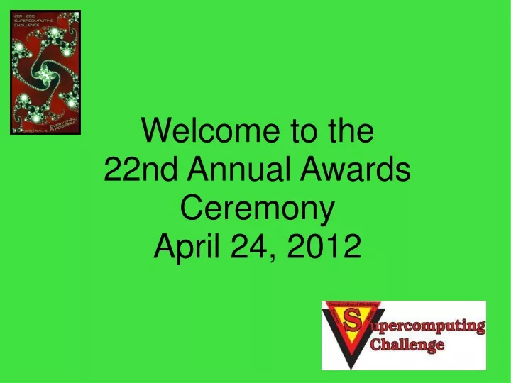 welcome to the 22nd annual awards ceremony april