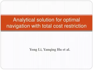 Analytical solution for optimal navigation with total cost restriction