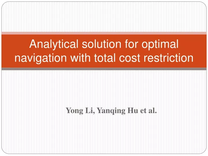 analytical solution for optimal navigation with total cost restriction
