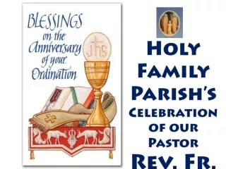 Holy Family Parish’s Celebration of our Pastor