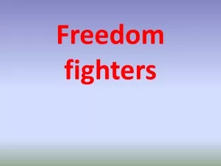 Freedom  fighters