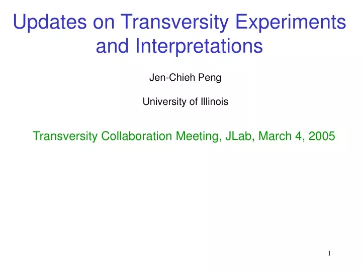 updates on transversity experiments and interpretations