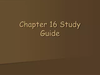 Chapter 16 Study Guide