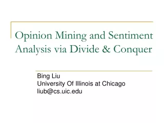 Opinion Mining and Sentiment Analysis via Divide &amp; Conquer