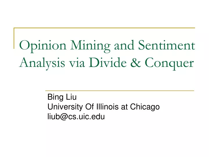 opinion mining and sentiment analysis via divide conquer