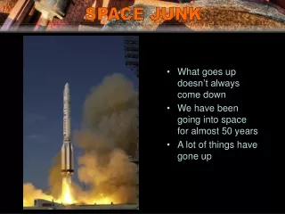 What goes up doesn’t always come down We have been going into space for almost 50 years