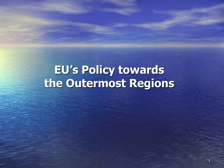 eu s policy towards the outermost regions