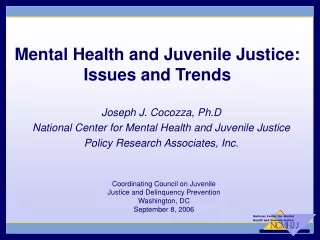Mental Health and Juvenile Justice:  Issues and Trends