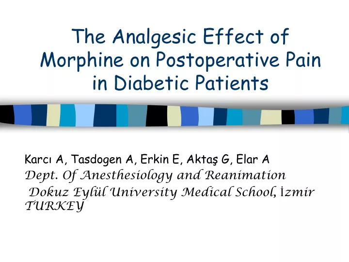 the analgesic effect of m orphine on postoperative pain in diabet ic patients