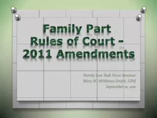 Family Law Task Force Seminar Mary M. M c Manus-Smith, LSNJ September 21, 2011