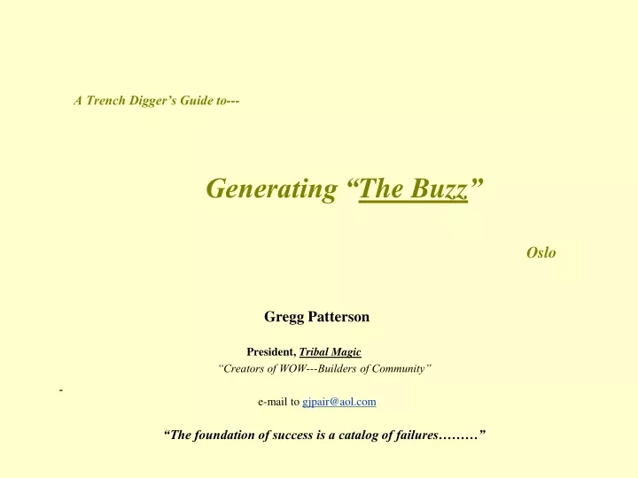 a trench digger s guide to generating the buzz oslo