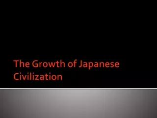 The Growth of Japanese Civilization