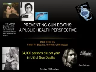 Preventing  Gun Deaths:  A Public health Perspective