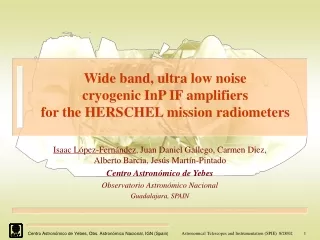 Wide band, ultra low noise cryogenic InP IF amplifiers for the HERSCHEL mission radiometers