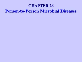 CHAPTER 26 Person-to-Person Microbial Diseases