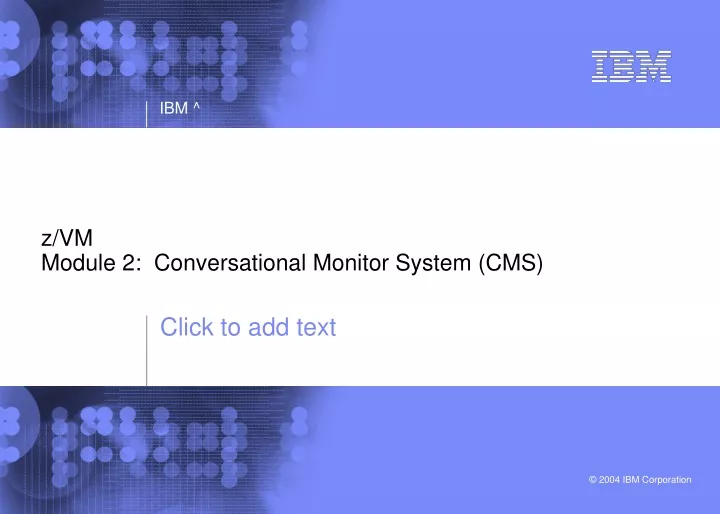 z vm module 2 conversational monitor system cms