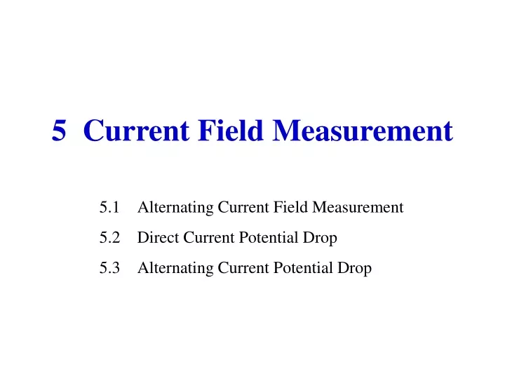 5 current field measurement