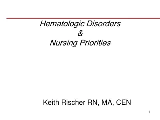 Hematologic Disorders  &amp; Nursing Priorities