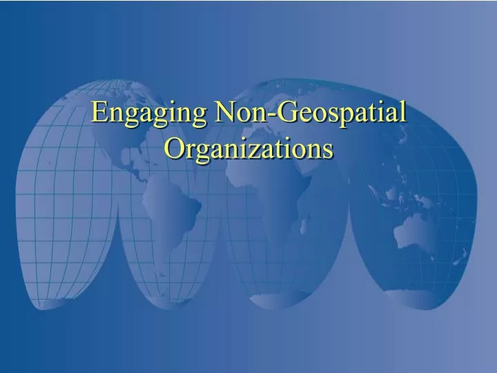 engaging non geospatial organizations