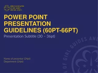 Power point Presentation Guidelines (60pt-66pt)