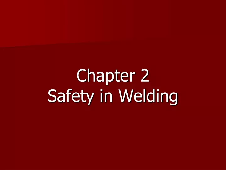 chapter 2 safety in welding