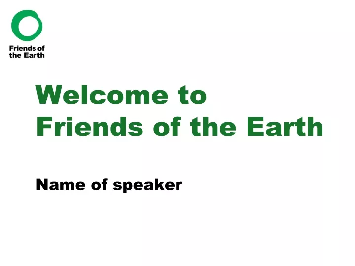 welcome to friends of the earth