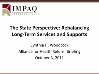 The State Perspective: Rebalancing Long-Term Services and Supports