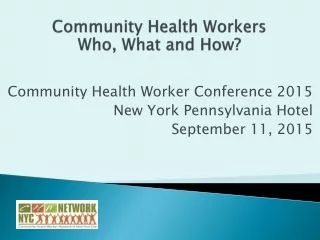 Community Health  Workers  Who, What and How?